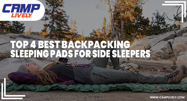 Top 4 Best Backpacking Sleeping Pads for Side Sleepers