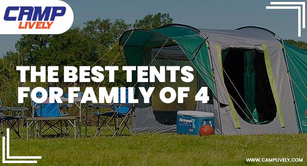 The Best Tents for Family of 4